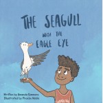 The Seagull With the Eagle Eye (Written by Amanda Simmons & illustrated by Phoebe Noble)
